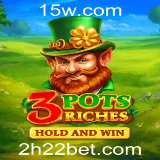 Descubra o Empolgante Jogo 3potsRiches no H22Bet