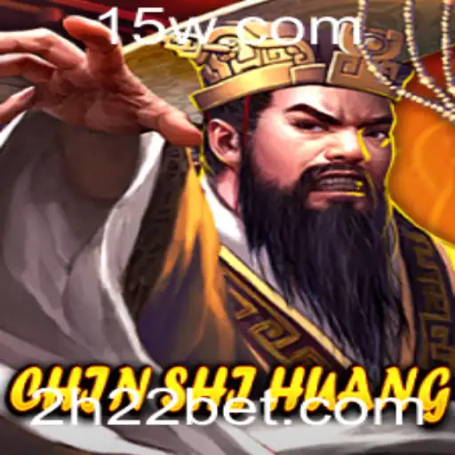 Descubra o Fascinante Mundo do Jogo ChinShiHuang com h22bet