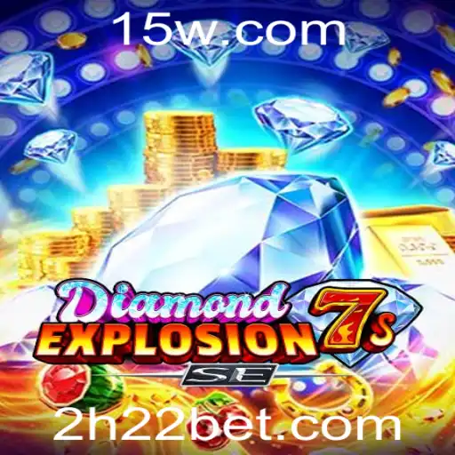 Descubra o Empolgante Mundo de DiamondExplosion7sSE com h22bet